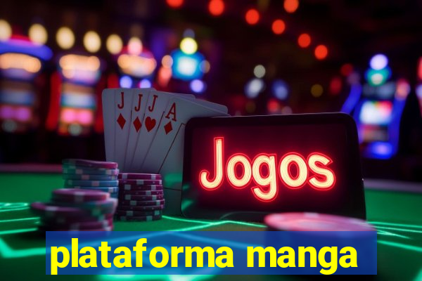 plataforma manga